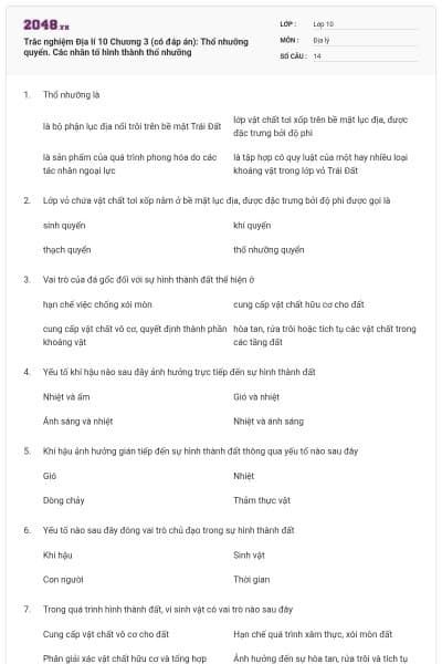 Trắc nghiệm Địa lí 10 Chương 3 (có đáp án): Thổ nhưỡng quyển. Các nhân tố hình thành thổ nhưỡng