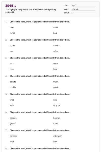 Trắc nghiệm Tiếng Anh 9 Unit 3 Phonetics and Speaking có đáp án