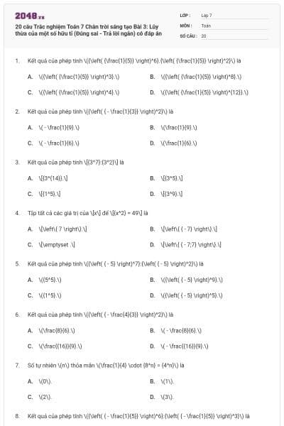 20 câu Trắc nghiệm Toán 7 Chân trời sáng tạo Bài 3: Lũy thừa của một số hữu tỉ (Đúng sai - Trả lời ngắn) có đáp án