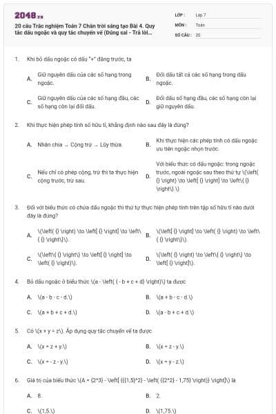 20 câu Trắc nghiệm Toán 7 Chân trời sáng tạo Bài 4. Quy tắc dấu ngoặc và quy tắc chuyển vế (Đúng sai - Trả lời ngắn) có đáp án