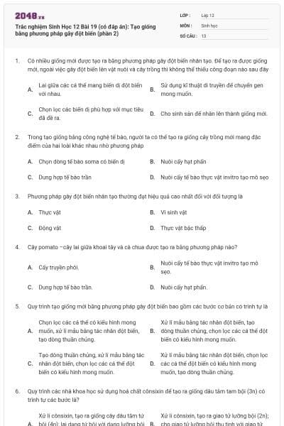 Trắc nghiệm Sinh Học 12 Bài 19 (có đáp án): Tạo giống bằng phương pháp gây đột biến (phần 2)