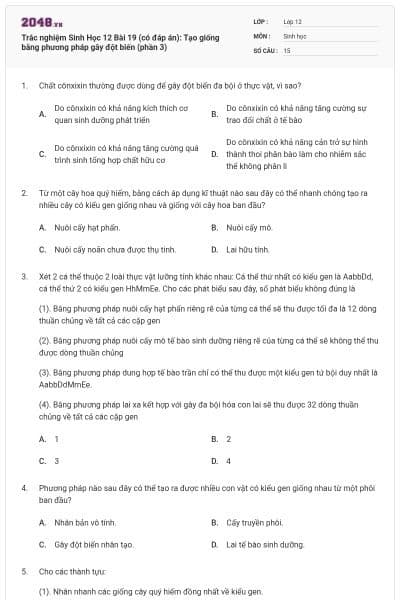 Trắc nghiệm Sinh Học 12 Bài 19 (có đáp án): Tạo giống bằng phương pháp gây đột biến (phần 3)