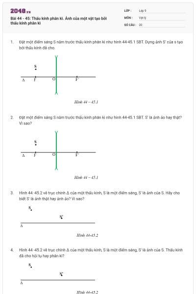 Bài 44 - 45: Thấu kính phân kì. Ảnh của một vật tạo bởi thấu kính phân kì