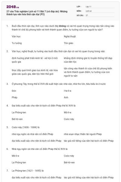 27 câu Trắc nghiệm Lịch sử 11 Bài 7 (có đáp án): Những thành tựu văn hóa thời cận đại (P2)