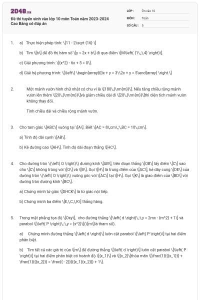 Đề thi tuyển sinh vào lớp 10 môn Toán năm 2023-2024 Cao Bằng có đáp án