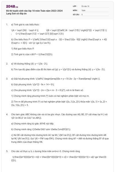 Đề thi tuyển sinh vào lớp 10 môn Toán năm 2023-2024 Lạng Sơn có đáp án
