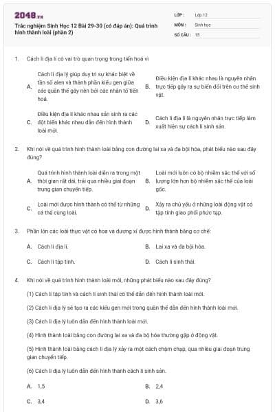 Trắc nghiệm Sinh Học 12 Bài 29-30 (có đáp án): Quá trình hình thành loài (phần 2)