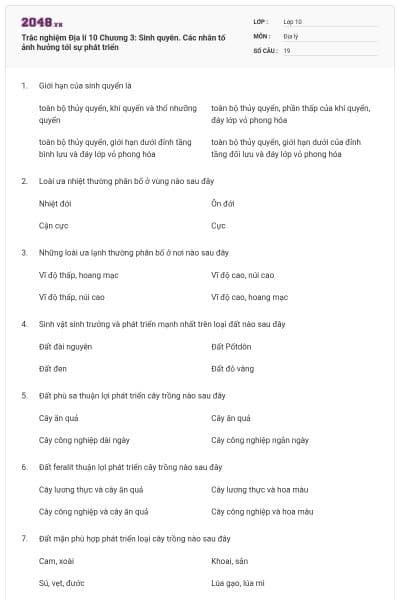 Trắc nghiệm Địa lí 10 Chương 3: Sinh quyên. Các nhân tố ảnh hưởng tới sự phát triển