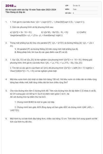 Đề thi tuyển sinh vào lớp 10 môn Toán năm 2023-2024 Tiền Giang có đáp án