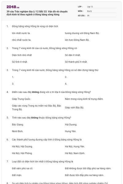 39 câu Trắc nghiệm Địa Lí 12 BÀI 33. Vấn đề về chuyển địch kinh tế theo ngành ở Đồng bằng sông hồng