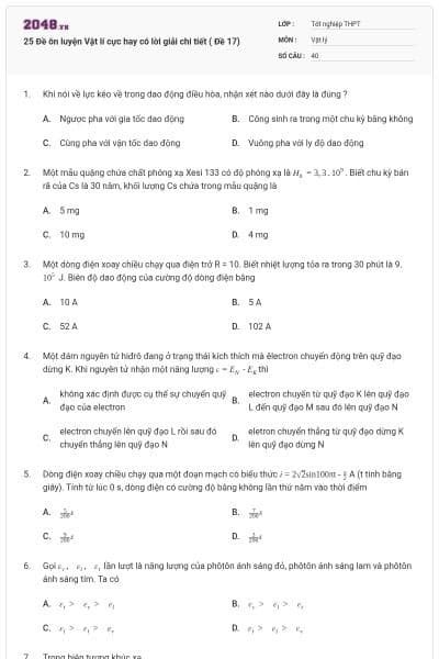 25 Đề ôn luyện Vật lí cực hay có lời giải chi tiết ( Đề 17)