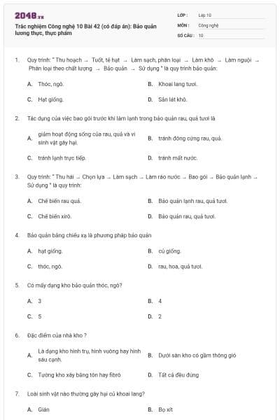 Trắc nghiệm Công nghệ 10 Bài 42 (có đáp án): Bảo quản lương thực, thực phẩm