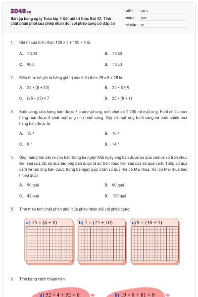 Bài tập hàng ngày Toán lớp 4 Kết nối tri thức Bài 42. Tính chất phân phối của phép nhân đối với phép cộng có đáp án