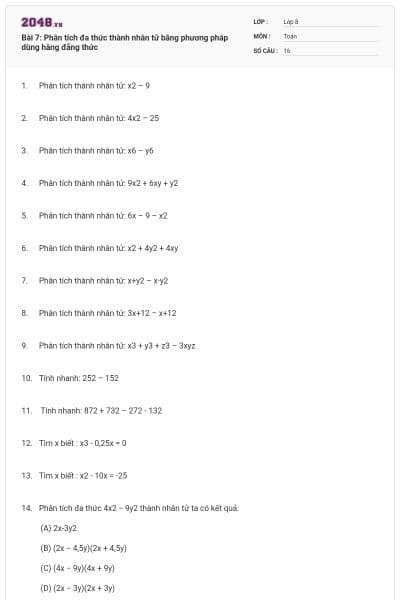 Bài 7: Phân tích đa thức thành nhân tử bằng phương pháp dùng hằng đẳng thức