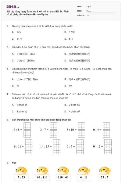 Bài tập hàng ngày Toán lớp 4 Kết nối tri thức Bài 54. Phân số và phép chia số tự nhiên có đáp án