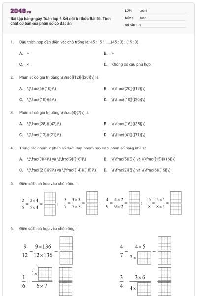 Bài tập hàng ngày Toán lớp 4 Kết nối tri thức Bài 55. Tính chất cơ bản của phân số có đáp án