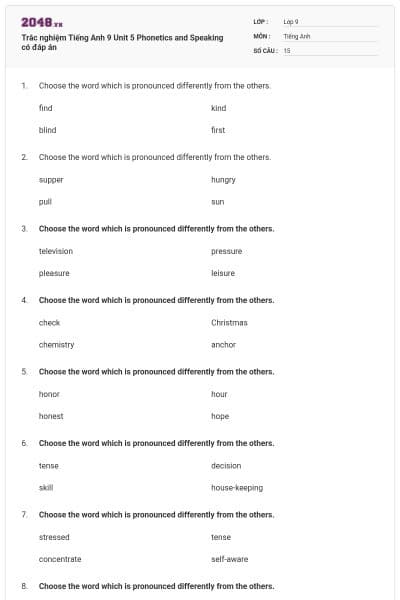 Trắc nghiệm Tiếng Anh 9 Unit 5 Phonetics and Speaking có đáp án