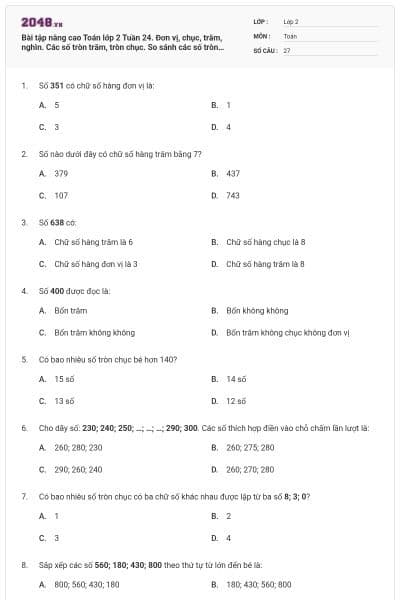 Bài tập nâng cao Toán lớp 2 Tuần 24. Đơn vị, chục, trăm, nghìn. Các số tròn trăm, tròn chục. So sánh các số tròn trăm, tròn chục có đáp án
