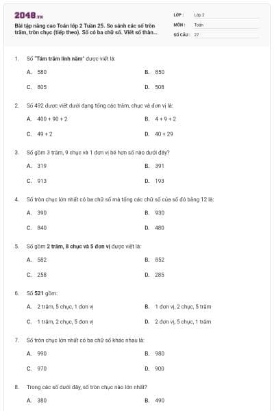 Bài tập nâng cao Toán lớp 2 Tuần 25. So sánh các số tròn trăm, tròn chục (tiếp theo). Số có ba chữ số. Viết số thành tổng trăm, chục, đơn vị có đáp án