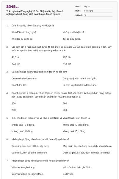 Trắc nghiệm Công nghệ 10 Bài 50 (có đáp án): Doanh nghiệp và hoạt động kinh doanh của doanh nghiệp