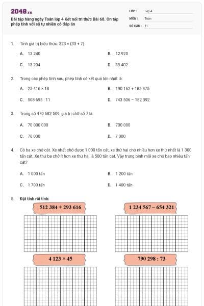 Bài tập hàng ngày Toán lớp 4 Kết nối tri thức Bài 68. Ôn tập phép tính với số tự nhiên có đáp án