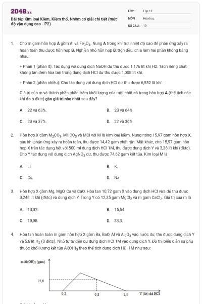 Bài tập Kim loại Kiềm, Kiềm thổ, Nhôm có giải chi tiết (mức độ vận dụng cao - P2)