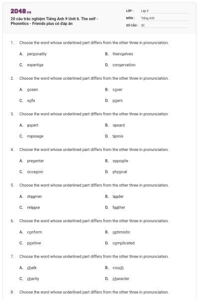 20 câu trắc nghiệm Tiếng Anh 9 Unit 6. The self - Phonetics - Friends plus có đáp án
