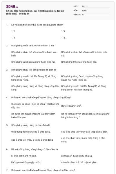 52 câu Trắc nghiệm Địa Lí Bài 7: Đất nước nhiều đồi núi (tiếp theo) - có đáp án