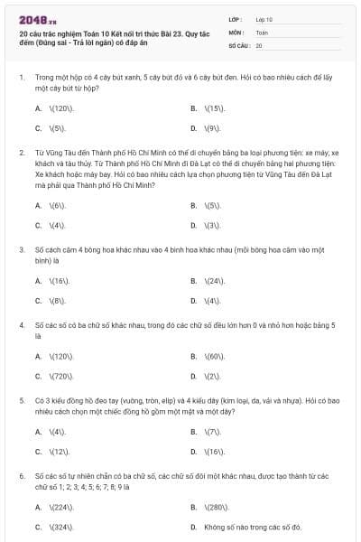 20 câu trắc nghiệm Toán 10 Kết nối tri thức Bài 23. Quy tắc đếm (Đúng sai - Trả lời ngắn) có đáp án