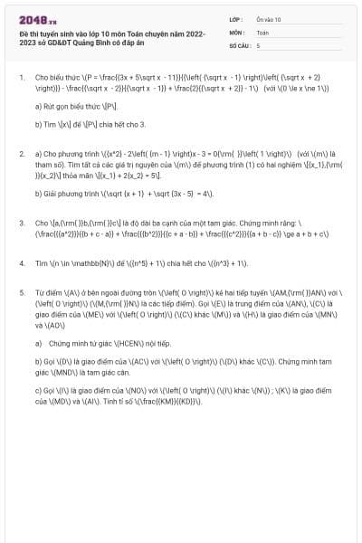 Đề thi tuyển sinh vào lớp 10 môn Toán chuyên năm 2022-2023 sở GD&ĐT Quảng Bình có đáp án