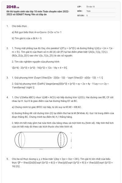 Đề thi tuyển sinh vào lớp 10 môn Toán chuyên năm 2022-2023 sở GD&ĐT Hưng Yên có đáp án