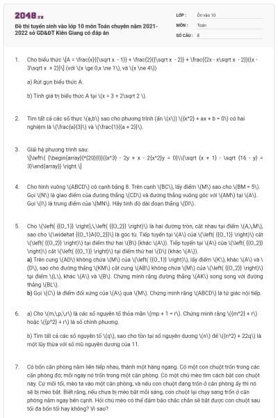 Đề thi tuyển sinh vào lớp 10 môn Toán chuyên năm 2021-2022 sở GD&ĐT Kiên Giang có đáp án