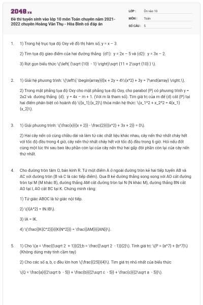Đề thi tuyển sinh vào lớp 10 môn Toán chuyên năm 2021-2022 chuyên Hoàng Văn Thụ - Hòa Bình có đáp án