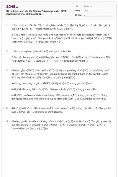 Đề thi tuyển sinh vào lớp 10 môn Toán chuyên năm 2021-2022 chuyên Thái Bình có đáp án
