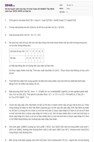 Đề thi tuyển sinh vào lớp 10 môn Toán Sở GD&ĐT Tây Ninh năm học 2025-2026 có đáp án
