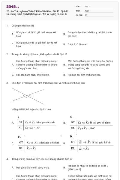 20 câu Trắc nghiệm Toán 7 Kết nối tri thức Bài 11. Định lí và chứng minh định lí (Đúng sai - Trả lời ngắn) có đáp án