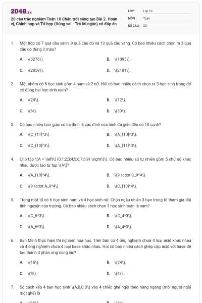 20 câu trắc nghiệm Toán 10 Chân trời sáng tạo Bài 2. Hoán vị, Chỉnh hợp và Tổ hợp (Đúng sai - Trả lời ngắn) có đáp án