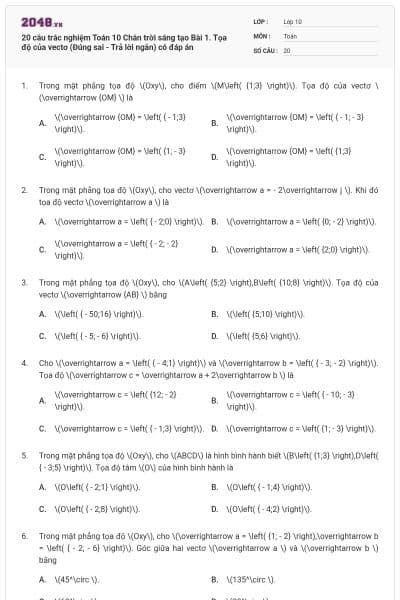 20 câu trắc nghiệm Toán 10 Chân trời sáng tạo Bài 1. Tọa độ của vectơ (Đúng sai - Trả lời ngắn) có đáp án