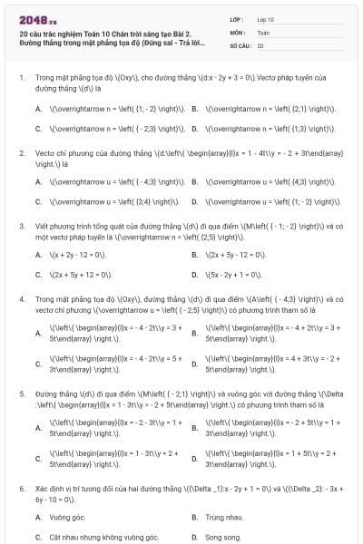 20 câu trắc nghiệm Toán 10 Chân trời sáng tạo Bài 2. Đường thẳng trong mặt phẳng tọa độ (Đúng sai - Trả lời ngắn) có đáp án