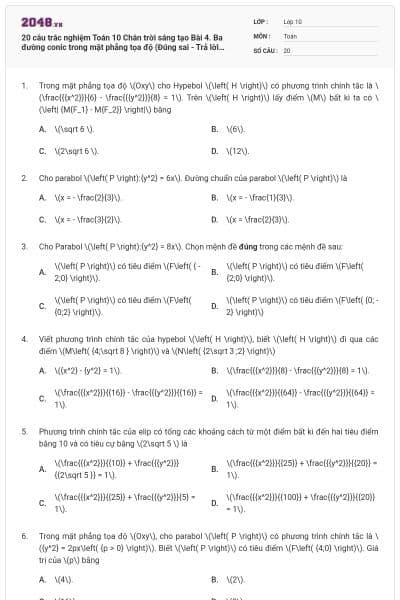 20 câu trắc nghiệm Toán 10 Chân trời sáng tạo Bài 4. Ba đường conic trong mặt phẳng tọa độ (Đúng sai - Trả lời ngắn) có đáp án
