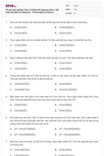 20 câu trắc nghiệm Toán 10 Chân trời sáng tạo Bài 2. Xác suất của biến cố (Đúng sai - Trả lời ngắn) có đáp án