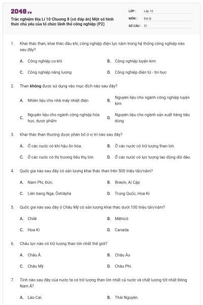 Trắc nghiệm Địa Lí 10 Chương 8 (có đáp án) Một số hình thức chủ yếu của tổ chức lãnh thổ công nghiệp (P2)