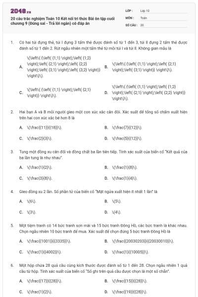 20 câu trắc nghiệm Toán 10 Kết nối tri thức Bài ôn tập cuối chương 9 (Đúng sai - Trả lời ngắn) có đáp án