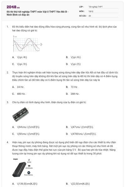 Đề thi thử tốt nghiệp THPT môn Vật lí THPT Yên Mô B - Ninh Bình có đáp án