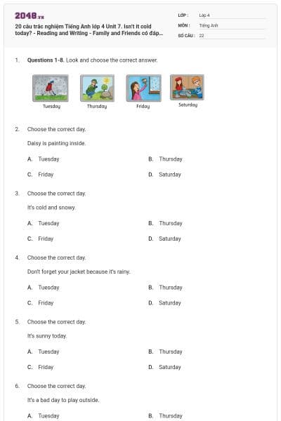 20 câu trắc nghiệm Tiếng Anh lớp 4 Unit 7. Isn’t it cold today? - Reading and Writing - Family and Friends có đáp án