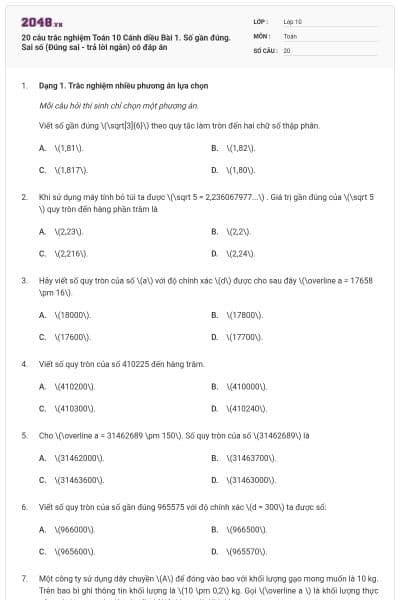 20 câu trắc nghiệm Toán 10 Cánh diều Bài 1. Số gần đúng. Sai số (Đúng sai - trả lời ngắn) có đáp án