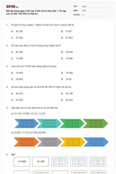 Bài tập hàng ngày Toán lớp 4 Kết nối tri thức Bài 1. Ôn tập các số đến 100 000 có đáp án