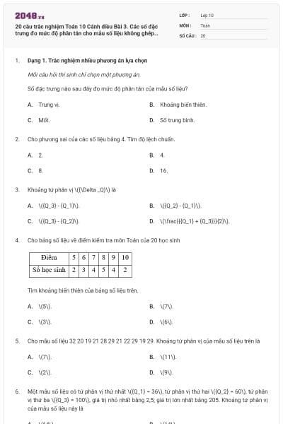 20 câu trắc nghiệm Toán 10 Cánh diều Bài 3. Các số đặc trưng đo mức độ phân tán cho mẫu số liệu không ghép nhóm (Đúng sai - trả lời ngắn) có đáp án