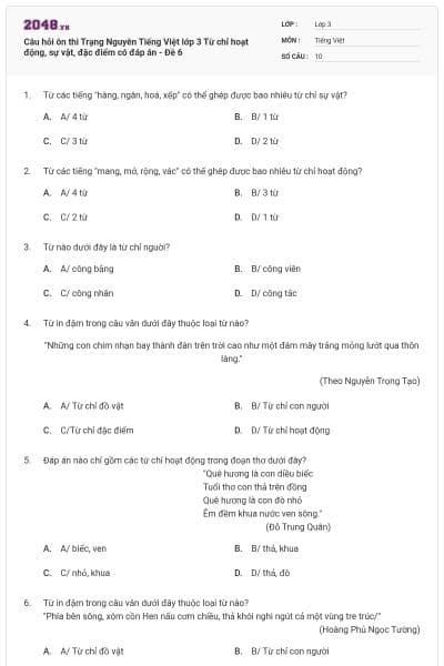 Câu hỏi ôn thi Trạng Nguyên Tiếng Việt lớp 3 Từ chỉ hoạt động, sự vật, đặc điểm có đáp án - Đề 6