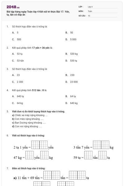 Bài tập hàng ngày Toán lớp 4 Kết nối tri thức Bài 17. Yến, tạ, tấn có đáp án
